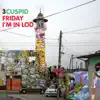 3CUSPID - Friday I'm in Lod